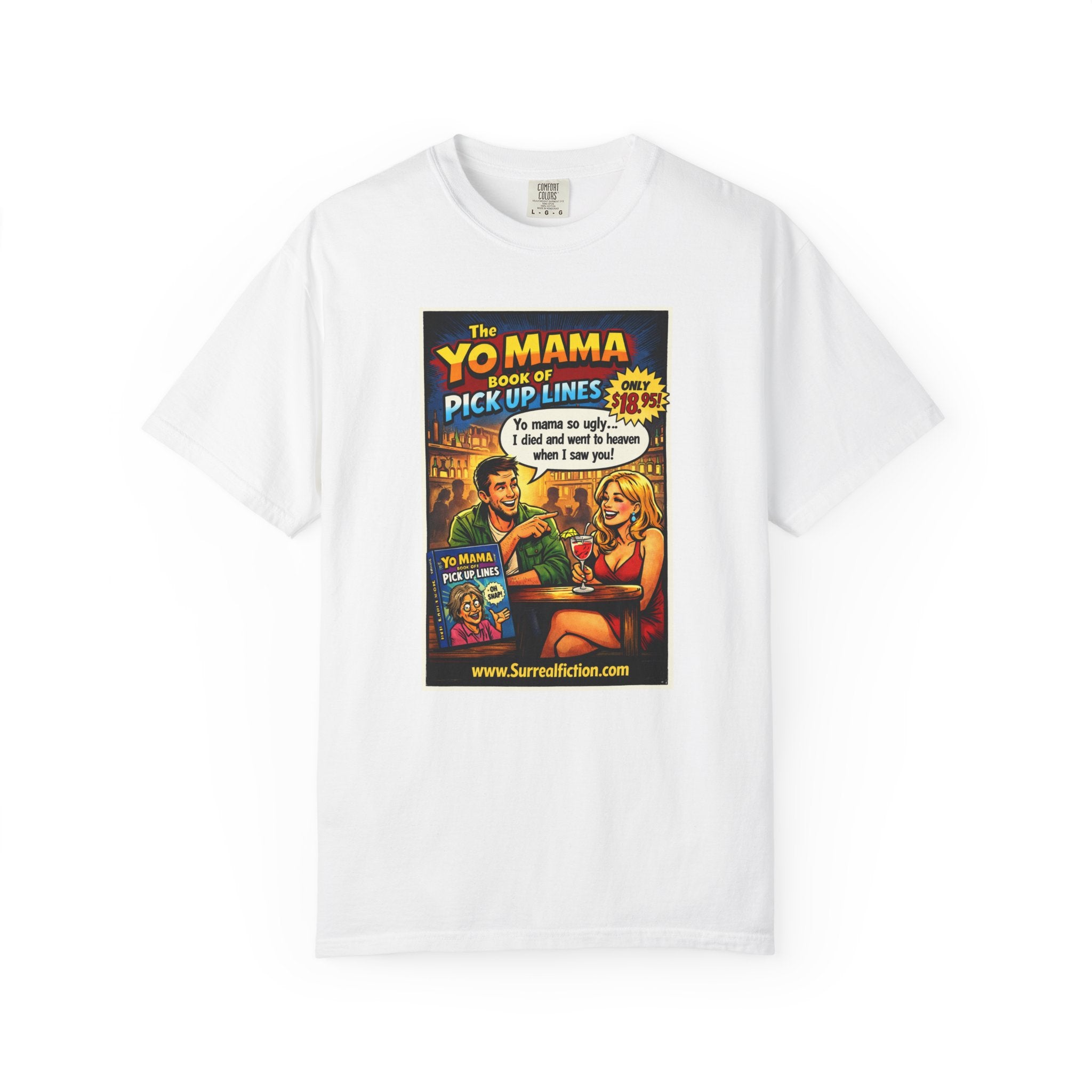 Yo Mama Pick Up Lines —  Graphic T-Shirt