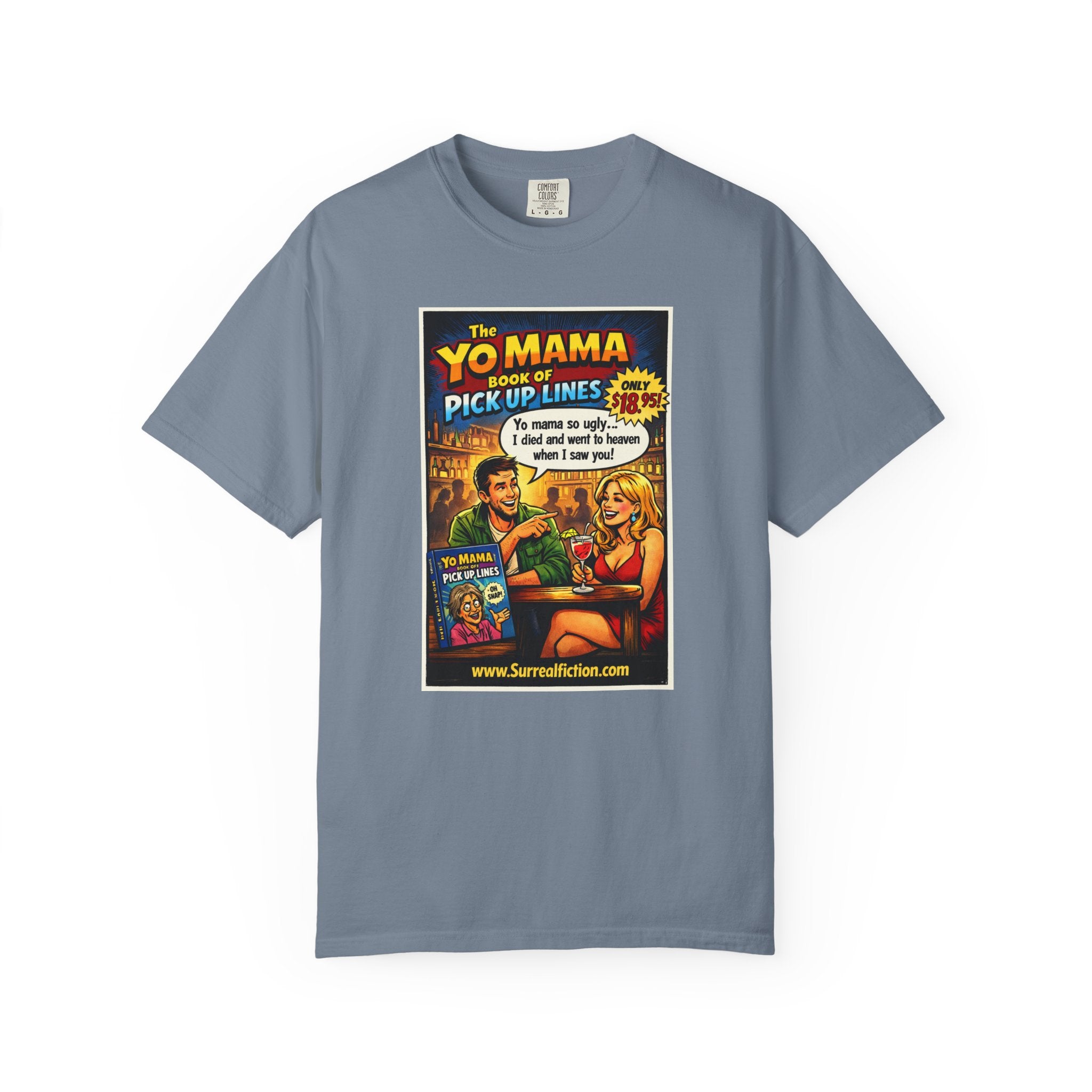 Yo Mama Pick Up Lines —  Graphic T-Shirt