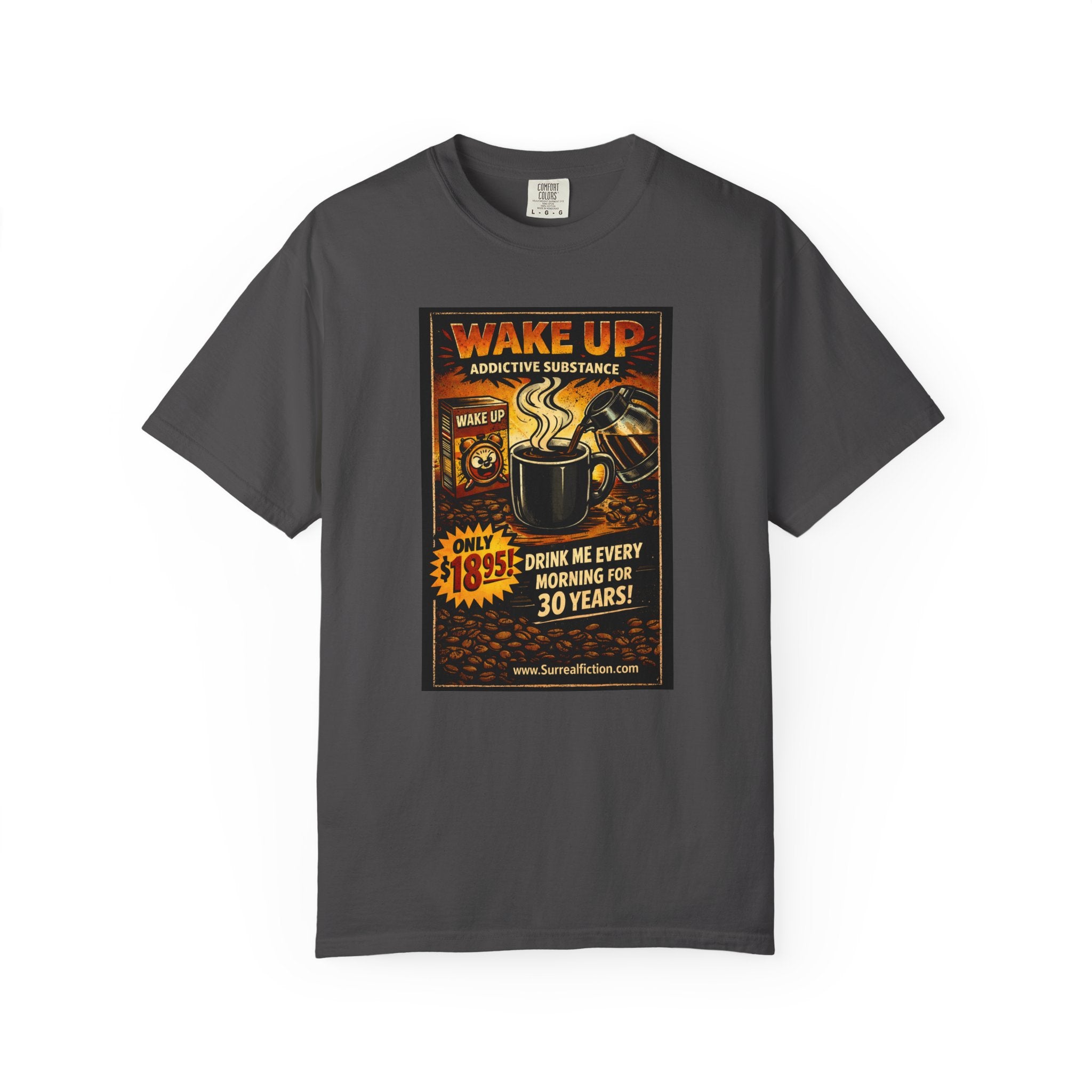 Wake Up Addictive Substance — Graphic T-Shirt