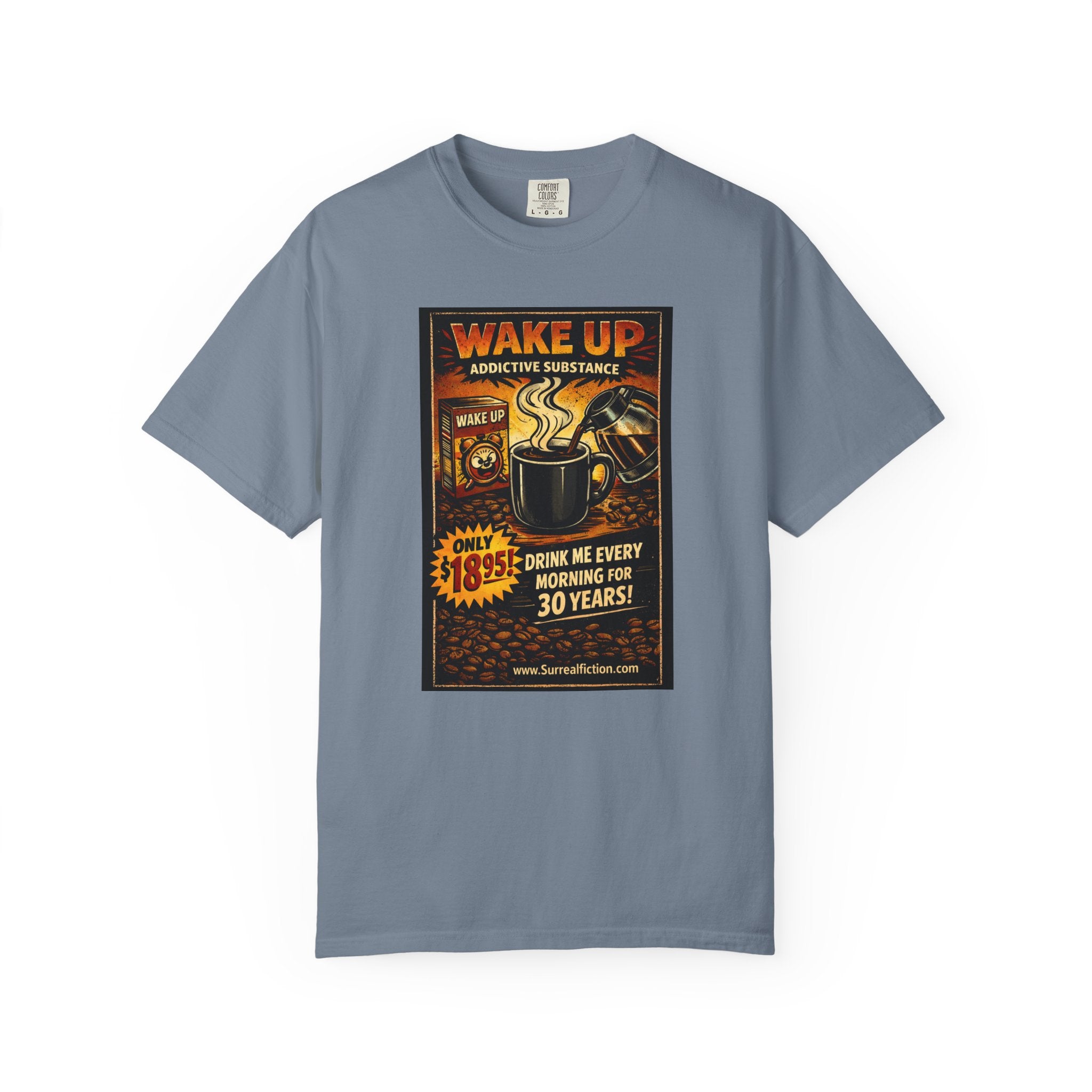 Wake Up Addictive Substance — Graphic T-Shirt