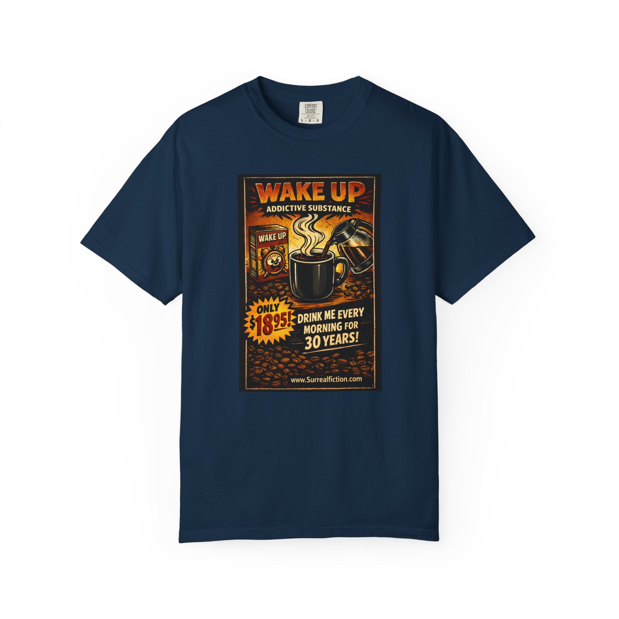 Wake Up Addictive Substance — Graphic T-Shirt