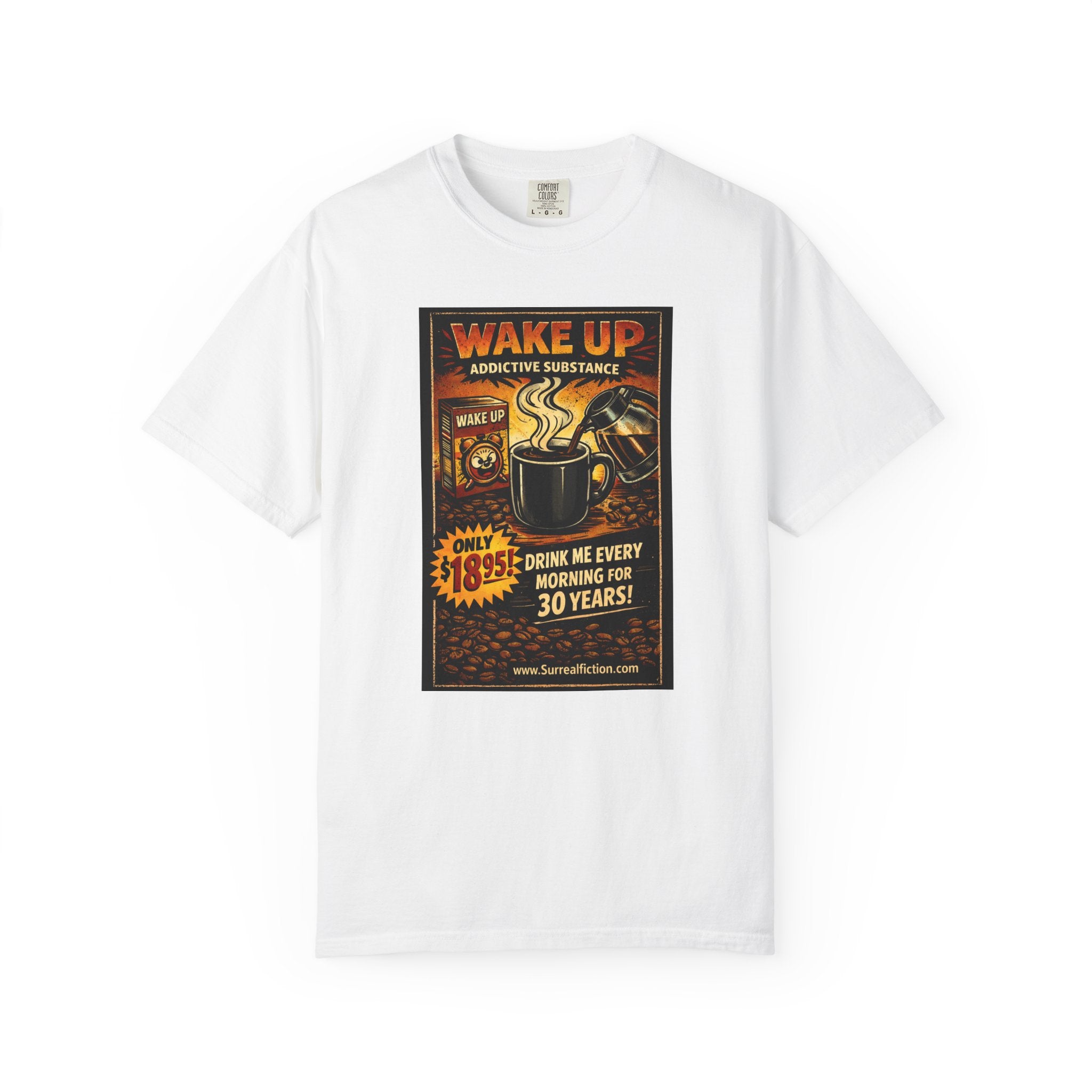 Wake Up Addictive Substance — Graphic T-Shirt