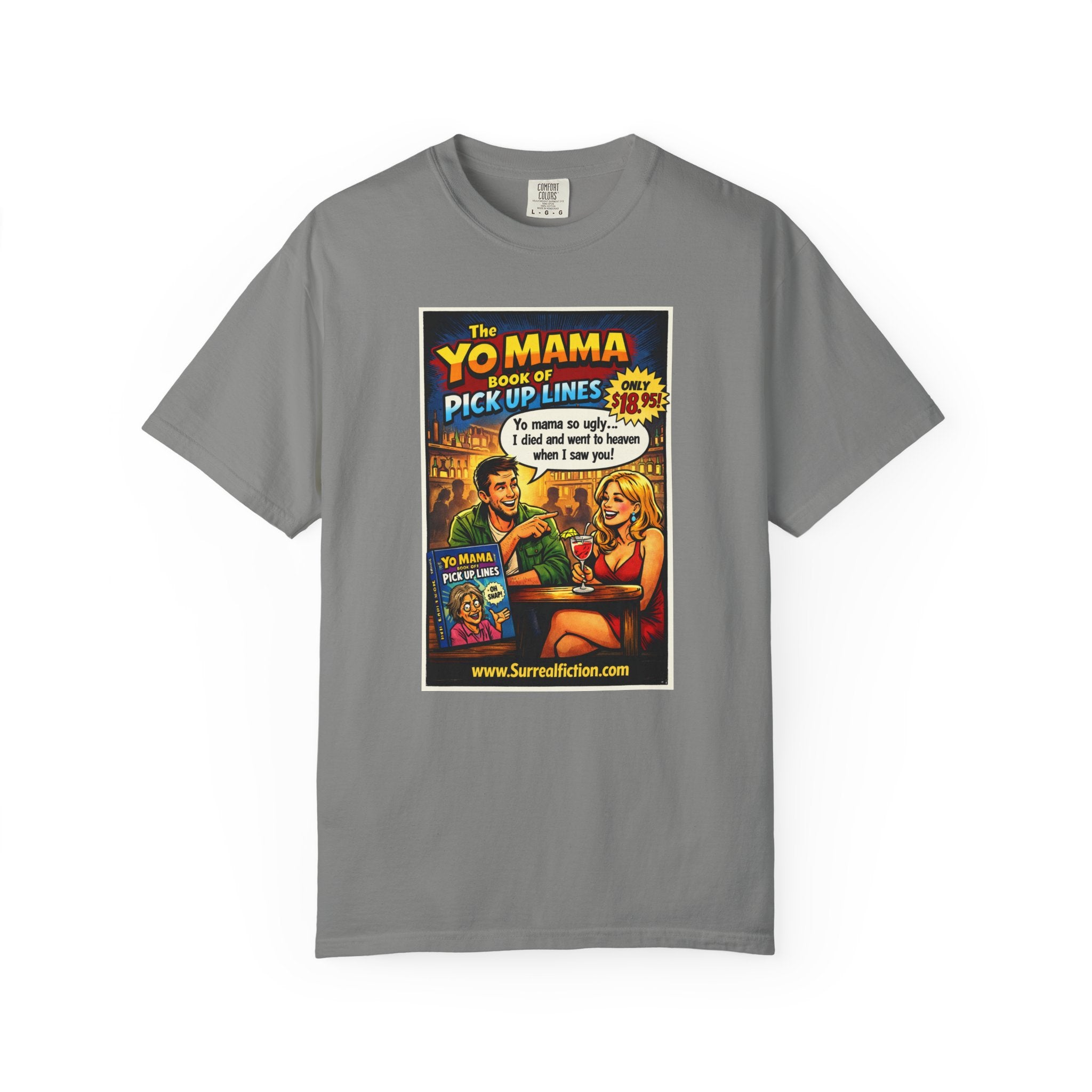 Yo Mama Pick Up Lines —  Graphic T-Shirt