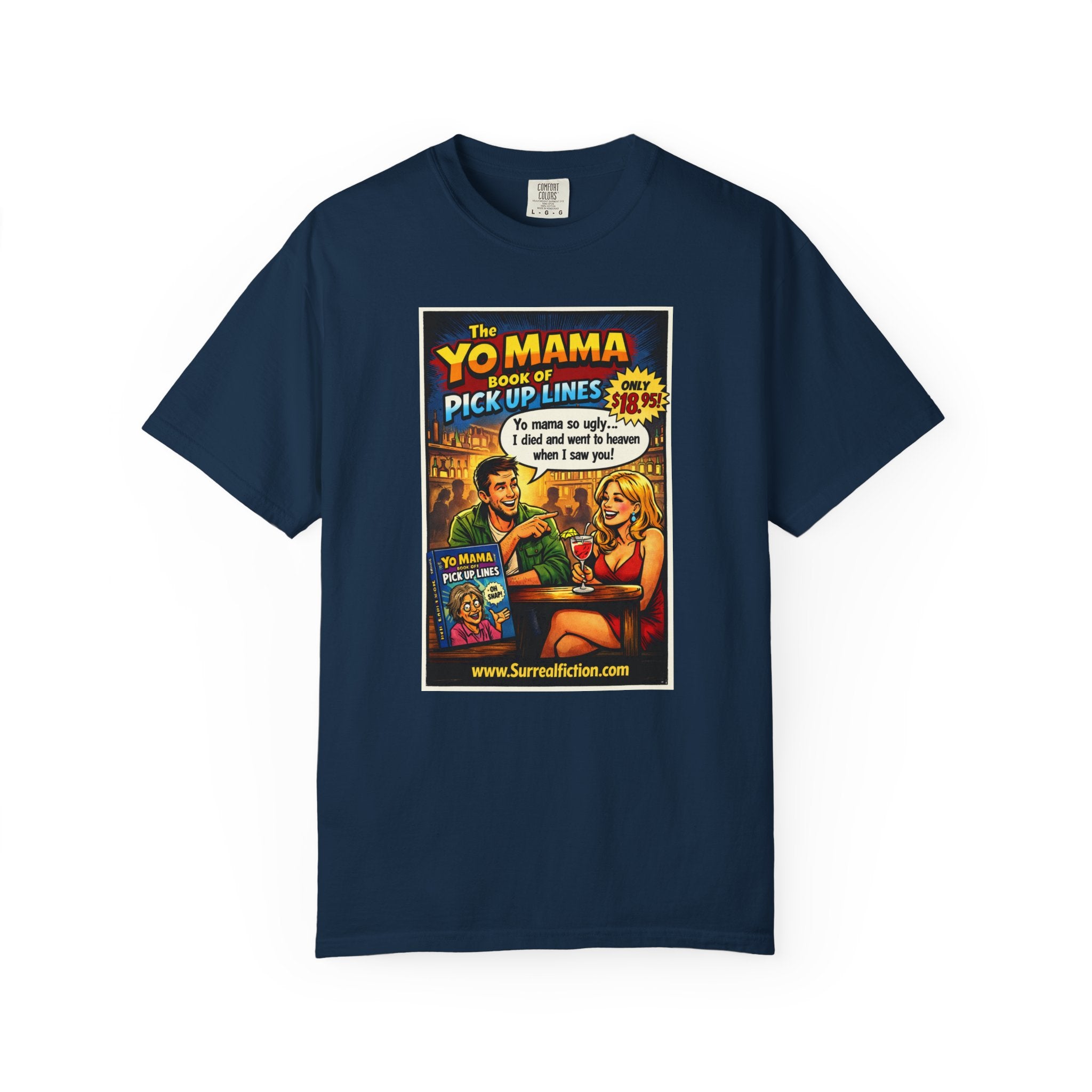 Yo Mama Pick Up Lines —  Graphic T-Shirt